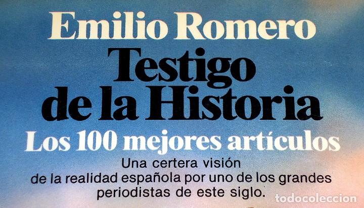 Libros de segunda mano: TESTIGO DE LA HISTORIA - Emilio Romero - Foto 2