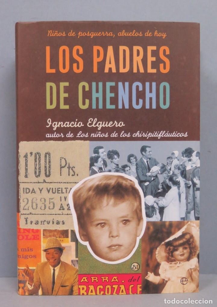 Libros de segunda mano: LOS PADRES DE CHENCHO. IGNACIO ELGUERO - Foto 1