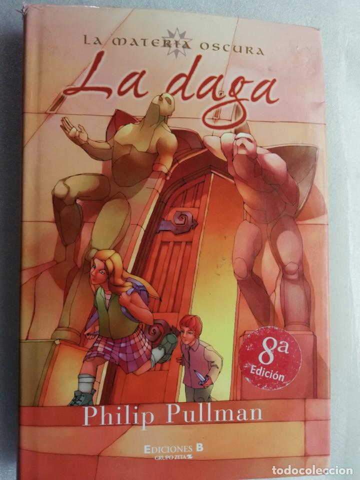 Libros de segunda mano: LA DAGA - LA MATERIA OSCURA. PHILIP PULLMAN - Foto 1