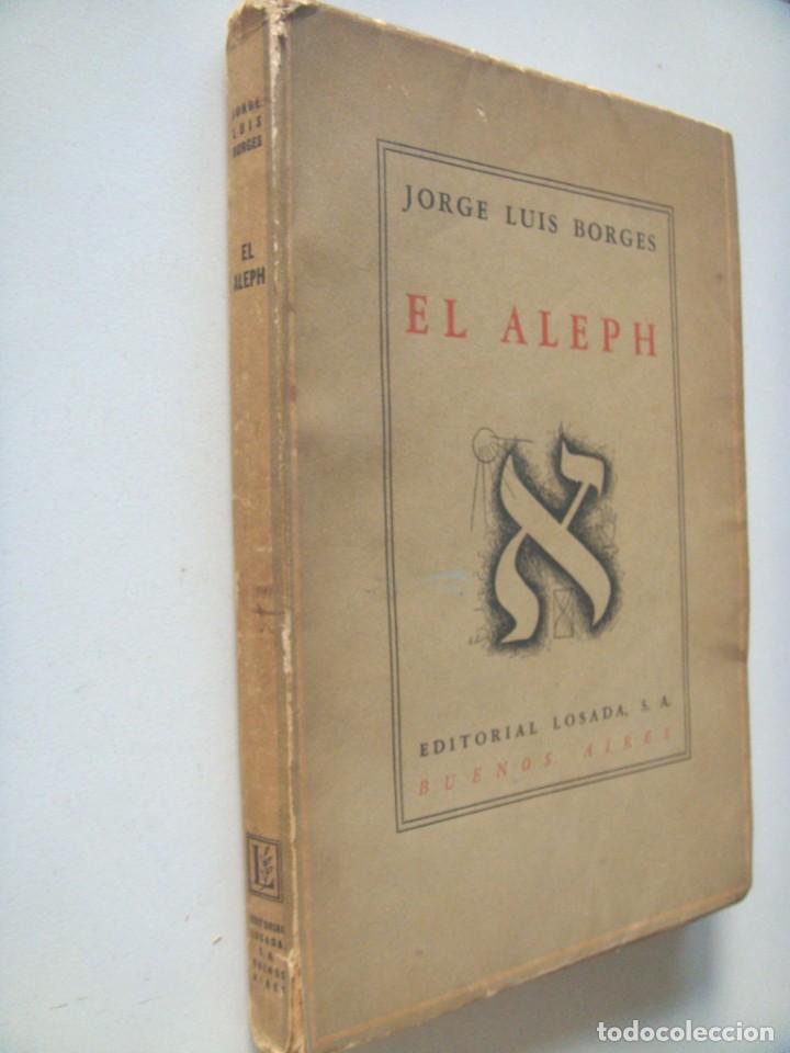 Libros de segunda mano: Jorge Luis Borges: EL ALEPH. Primera edici&oacute;n - Foto 2