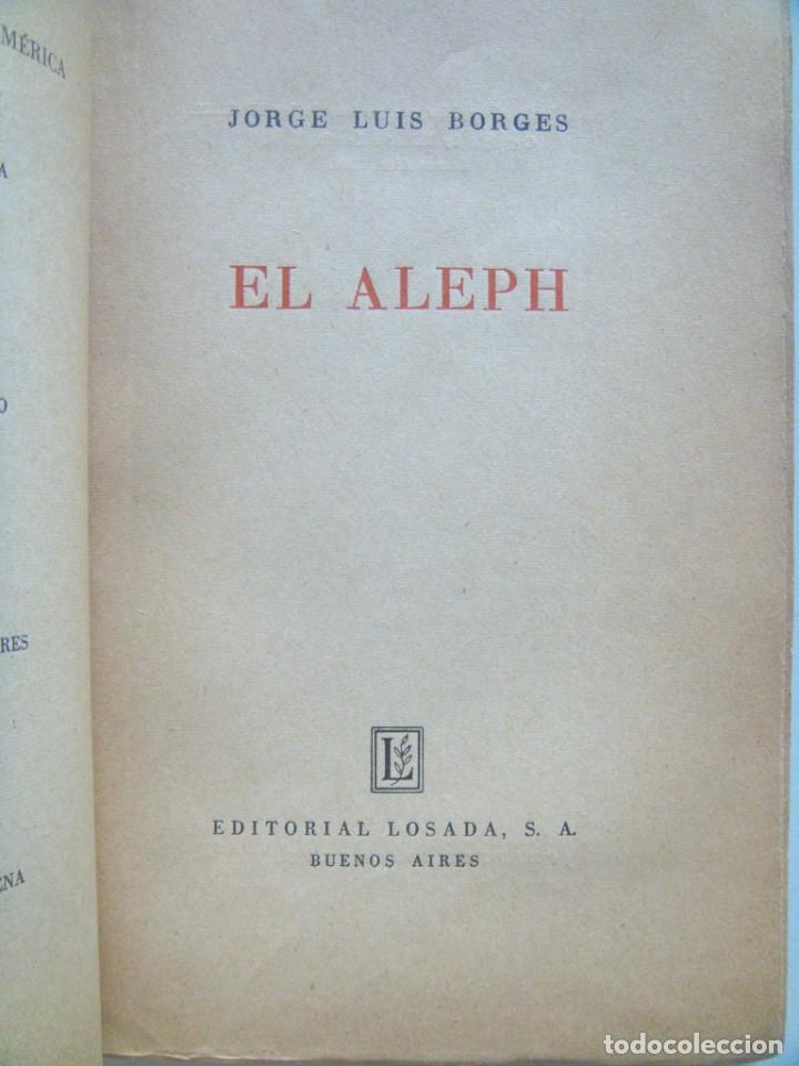 Libros de segunda mano: Jorge Luis Borges: EL ALEPH. Primera edici&oacute;n - Foto 4