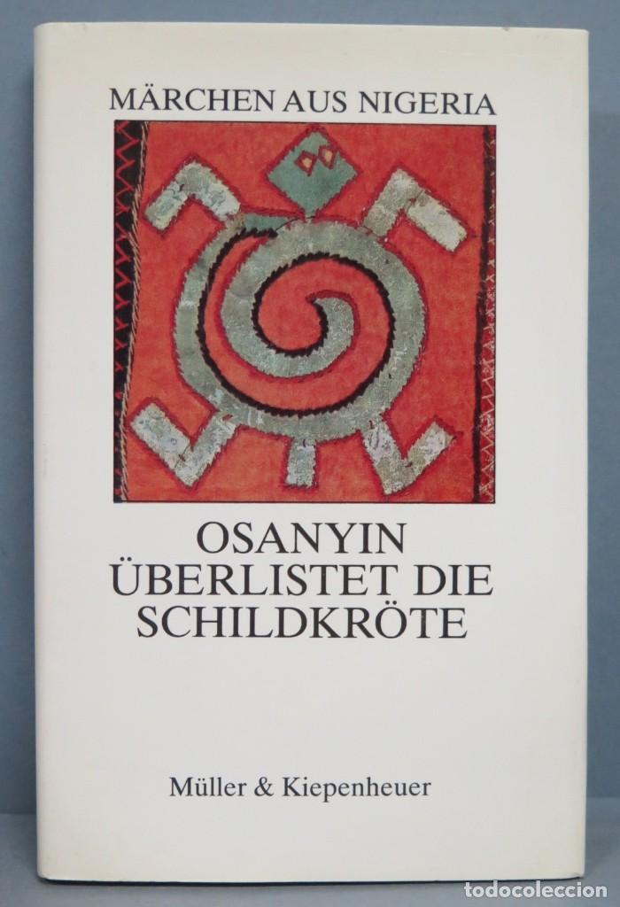 Libri di seconda mano: Osanyin &uuml;berlistet die Schildkr&ouml;te. M&auml;rchen aus Nigeria
