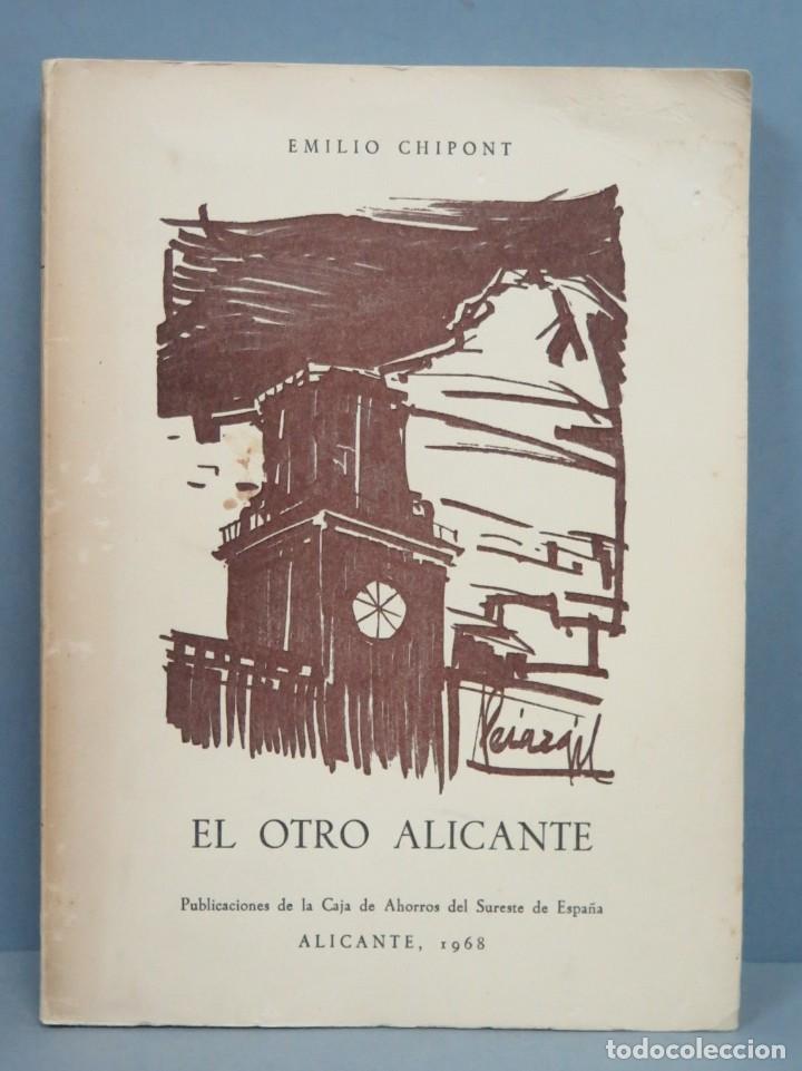 Libros de segunda mano: EL OTRO ALICANTE. CHIPONT - Foto 1