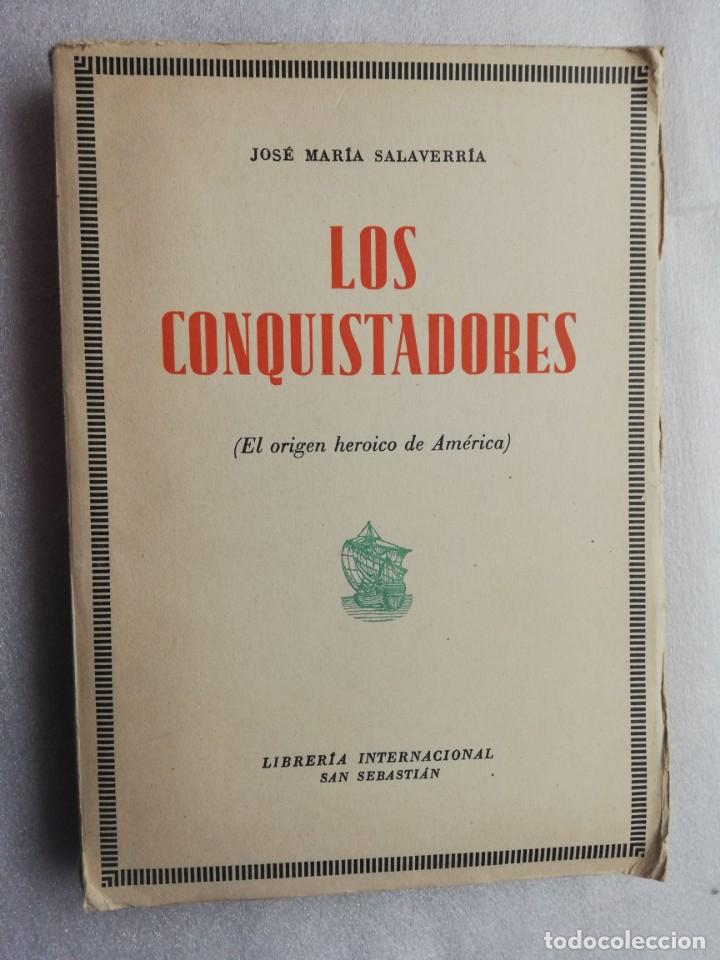 Libros de segunda mano: LOS CONQUISTADORES - SALAVERR&Iacute;A, JOS&Eacute; MAR&Iacute;A - Foto 1