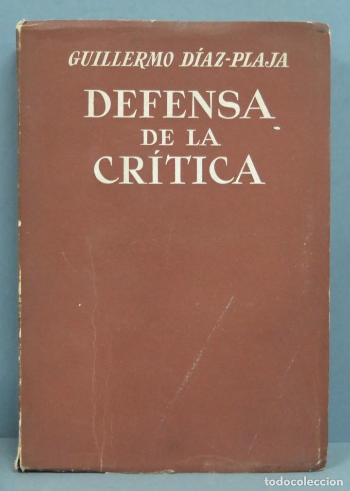 Libros de segunda mano: DEFENSA DE LA CRITICA. GUILLERMO DIAZ-PLAJA - Foto 1