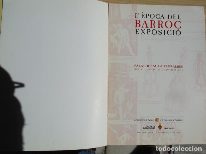 Libros de segunda mano: BELLAS ARTES - L&acute; EPOCA DEL BARROCO. EXPOSICIO. PALAU REIAL DE PEDRALBES. DEL 8 DE MARC AL 10 D&acute;ABRI