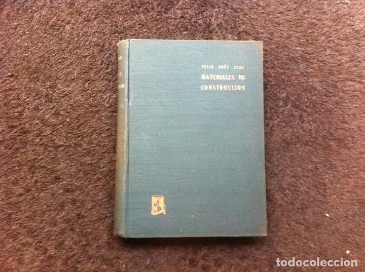 Libros de segunda mano: F&Eacute;LIX OR&Uacute;S ASSO.  MATERIALES DE CONSTRUCCI&Oacute;N. ED. DOSSAT, 1958 - Foto 1