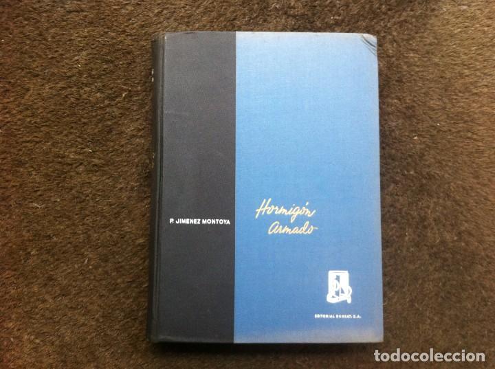 Libros de segunda mano: P. JIM&Eacute;NEZ MONTOYA. HORMIG&Oacute;N ARMADO. ED. DOSSAT, 1964. - Foto 1