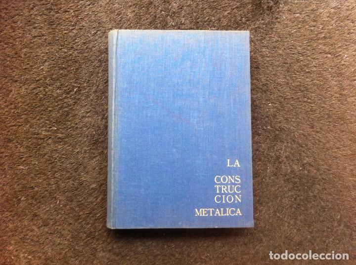 Second hand books: AGUST&Iacute;N RAMOS L&Oacute;PEZ.  LA CONSTRUCCI&Oacute;N MET&Aacute;LICA. TOMO I Y II.  1968