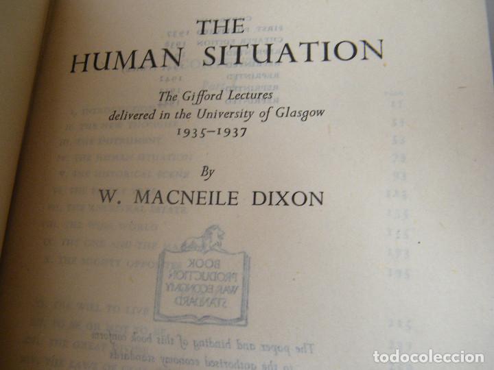 Libros de segunda mano: THE HUMAN SITUATION - W. MACNEILE DIXON - EDWARD ARNOLD - LONDRES (1944) - Foto 4