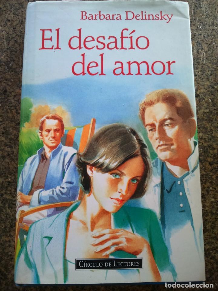Libros de segunda mano: EL DESAFIO DEL AMOR -- BARBARA DELINSKY -- CIRCULO 1997 -- - Foto 1