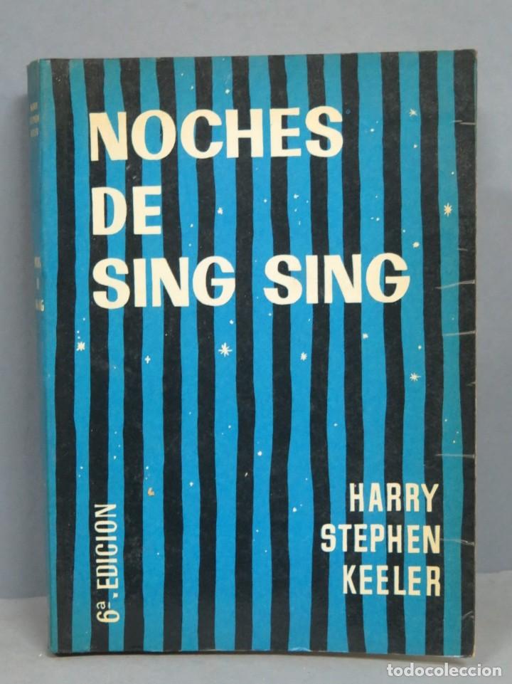 Libros de segunda mano: 1966.- NOCHES DE SING SING. HARRY STEPHEN KEELER - Foto 1