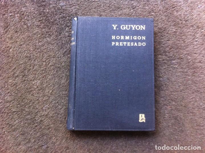 Libros de segunda mano: Y. GUYON.  HORMIG&Oacute;N PRETENSADO. ESTUDIO TE&Oacute;RICO Y EXPERIMENTAL.  ED. DOSSAT. - Foto 1