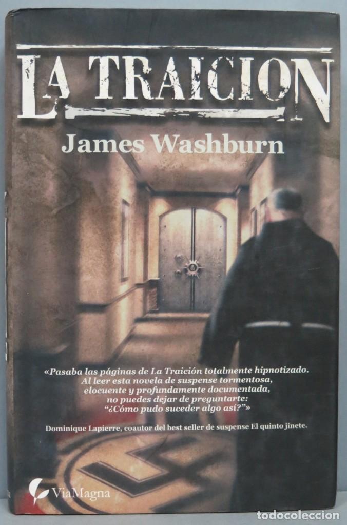 Libros de segunda mano: 2005.- LA TRAICION. JAMES WASHBURN - Foto 1