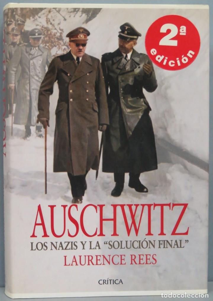 Libros de segunda mano: 2005.- AUSCHWITZ. LOS NAZIS Y LA &acute;SOLUCI&Oacute;N FINAL&acute;. LAURENCE REES - Foto 1