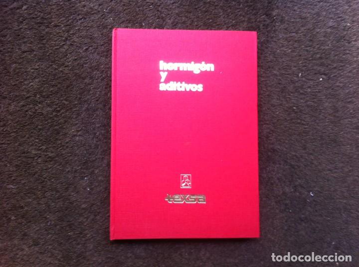 Libros de segunda mano: HORMIG&Oacute;N Y ADITIVOS. ED. TEXSA, BARCELONA, 1974 - Foto 1