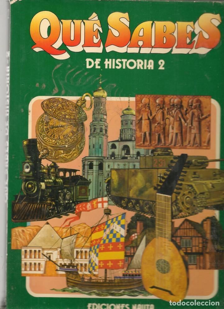 Libros de segunda mano: QUE SABES DE HISTORIA, 2. EDICIONES NAUTA. 1977. (B/A18) - Foto 1