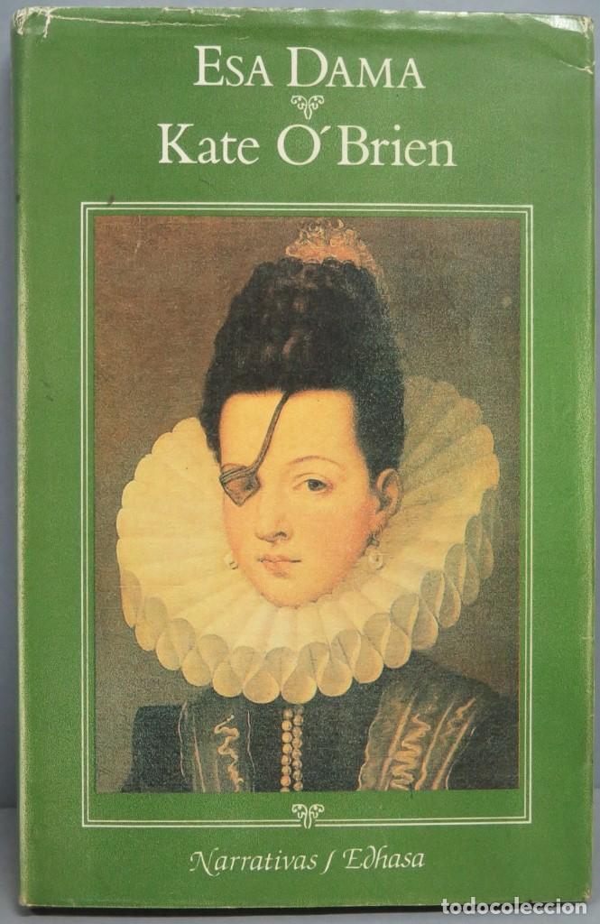 Libros de segunda mano: ESA DAMA. LA PRINCESA DE EBOLI. KATE O&acute;BRIEN - Foto 1