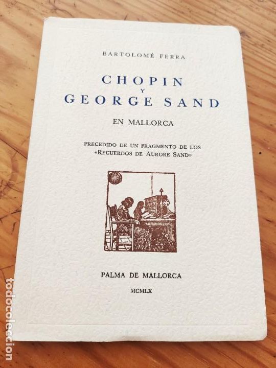Libros de segunda mano: Chopin y George Sand en Mallorca - Ferra, Bartolom&eacute; - Foto 1