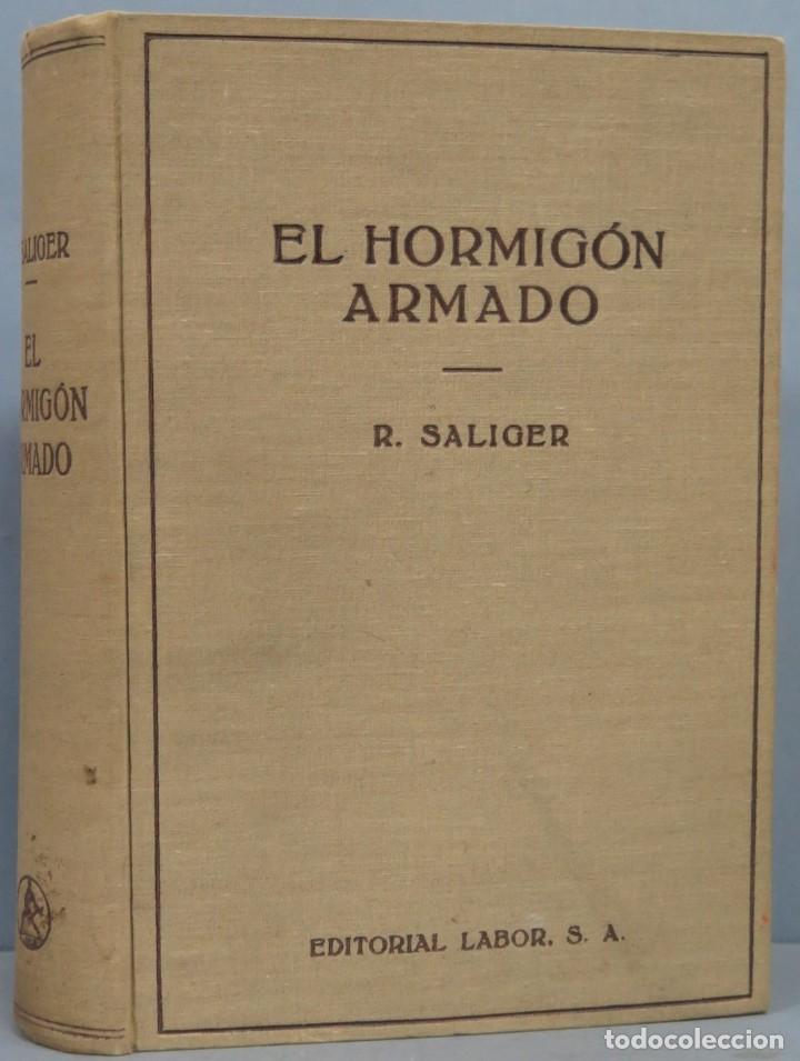 Libros de segunda mano: EL HORMIG&Oacute;N ARMADO. MATERIALES, C&Aacute;LCULO Y FORMAS CONSTRUCTIVAS. SALIGER - Foto 1