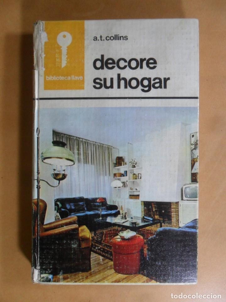 Libros de segunda mano: DECORE SU HOGAR - A.T. COLLINS - AURA - 1968 - Foto 1