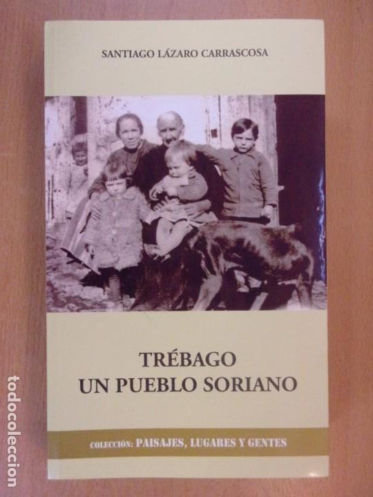Gebrauchte B&uuml;cher: TR&Eacute;BAGO UN PUEBLO SORIANO / SANTIAGO LAZARO CARRASCOSA / 2010
