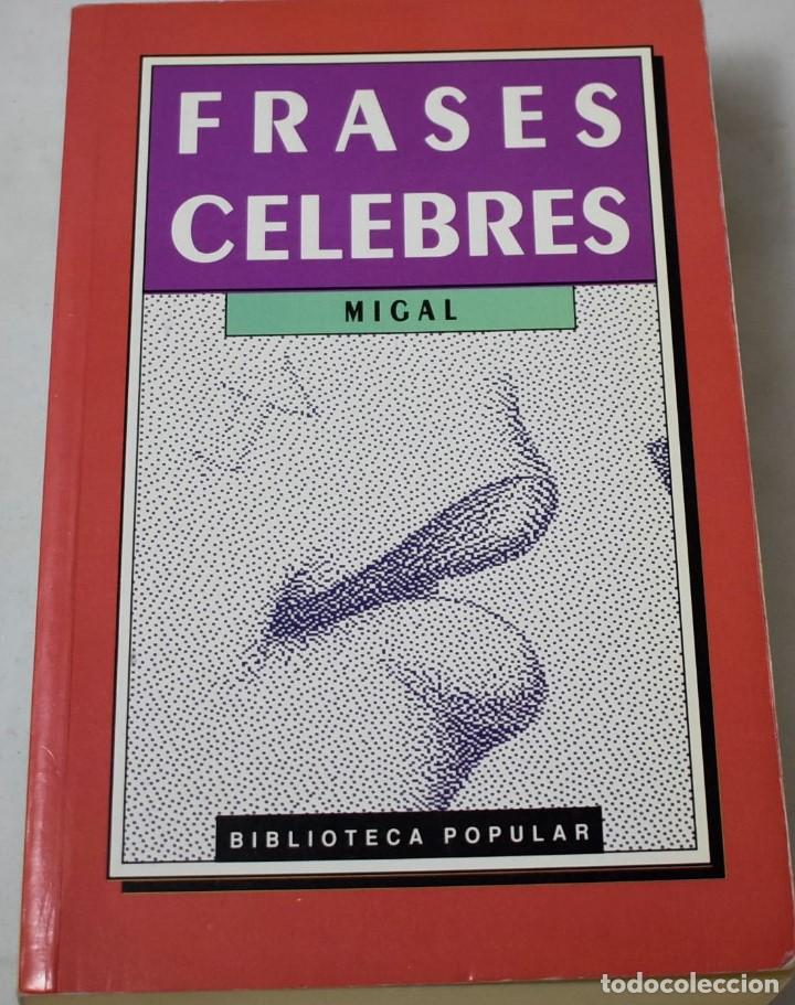 Libros de segunda mano: FRASES C&Eacute;LEBRES. MIGAL. - Foto 1