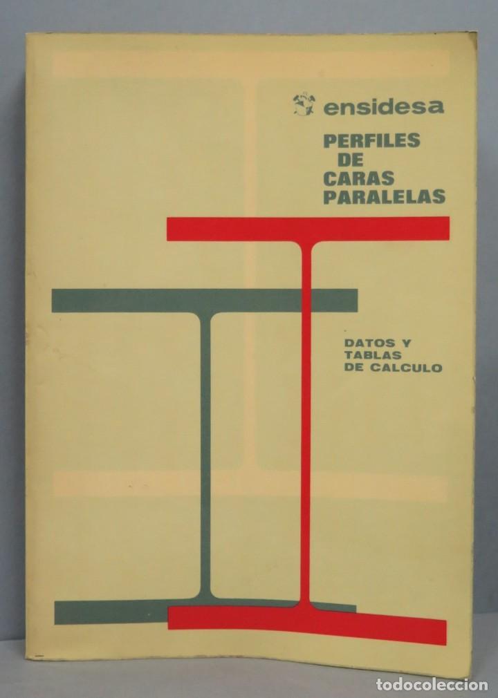 Libros de segunda mano: PERFILES DE CARAS PARALELAS. DATOS Y TABLAS DE CALCULO. ENDISESA - Foto 1