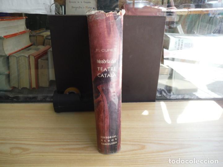 Libros de segunda mano: CURET, Francesc. - HISTORIA DEL TEATRE CATALA - Foto 3