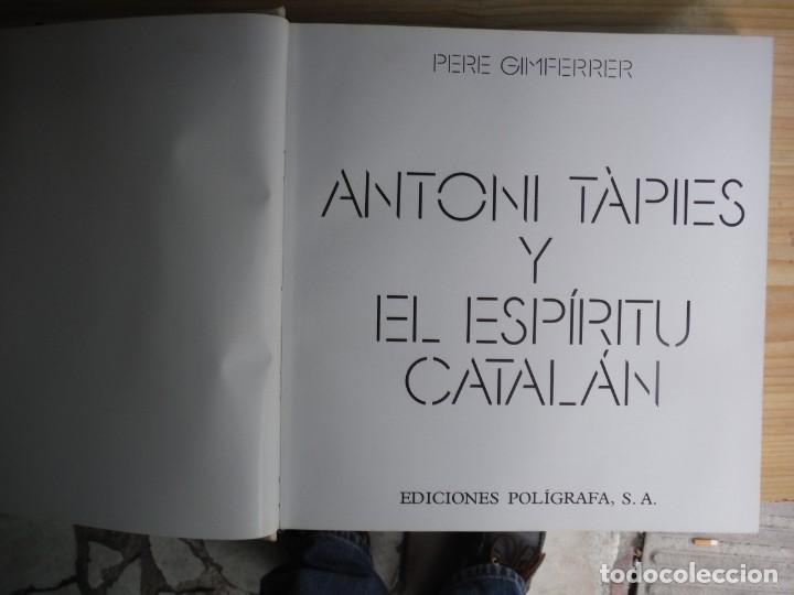 Libros de segunda mano: GIMFERRER, Pere. - ANTONI TAPIES Y EL ESPIRITU CATALAN - Foto 1