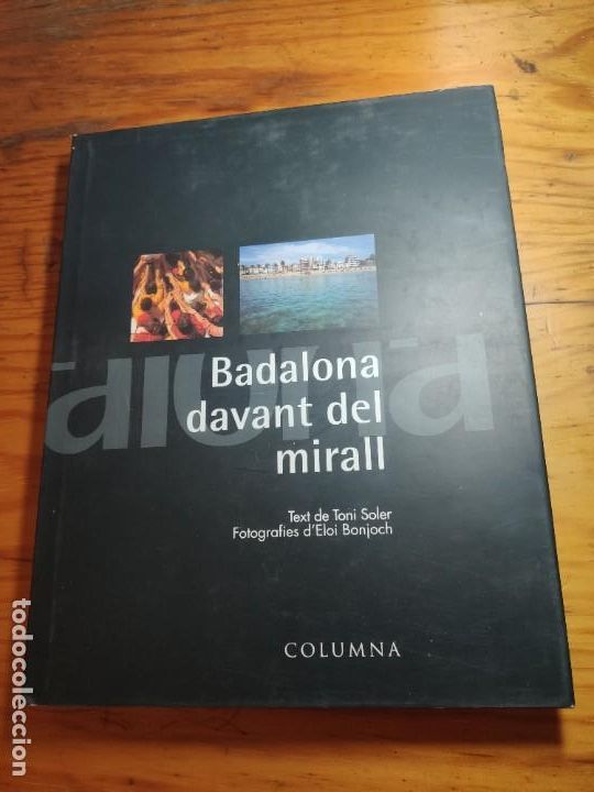 Libros de segunda mano: Badalona Davant Del Mirall - Toni Soler - Columna - Foto 1