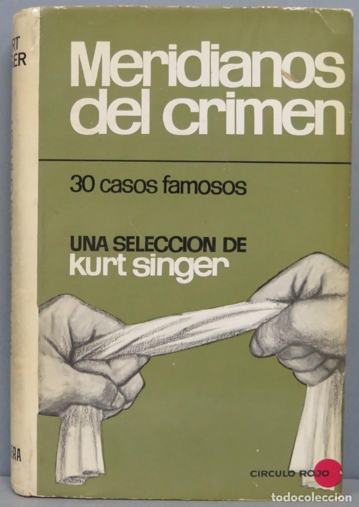 Libros de segunda mano: 1965.- MERIDIANOS DEL CR&Iacute;MEN. KURT SINGER - Foto 1