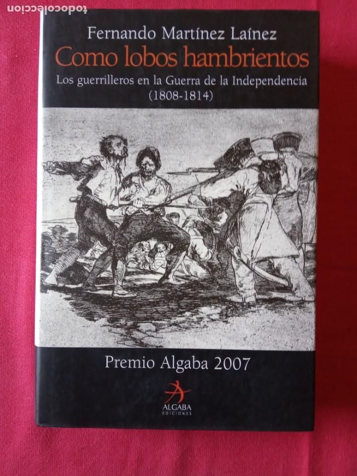 Libros de segunda mano: COMO LOBOS HAMBRIENTOS. Fernando Mart&iacute;nez La&iacute;nez. - Foto 1