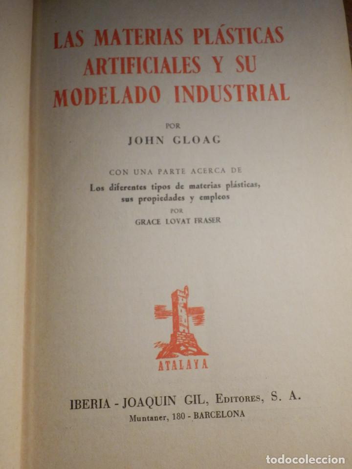Libros de segunda mano: Las materias plásticas artificiales y su modelado industrial - John Gloac -Joaquín Gil Editores 1945 - Foto 2 - 193552662