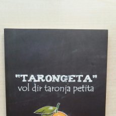 Libros de segunda mano: TARONGETA VOL DIR TARONJA PETITA. GODALL FORMACIONS, PRIMERA EDICIÓN, 2013. CATALÁN.