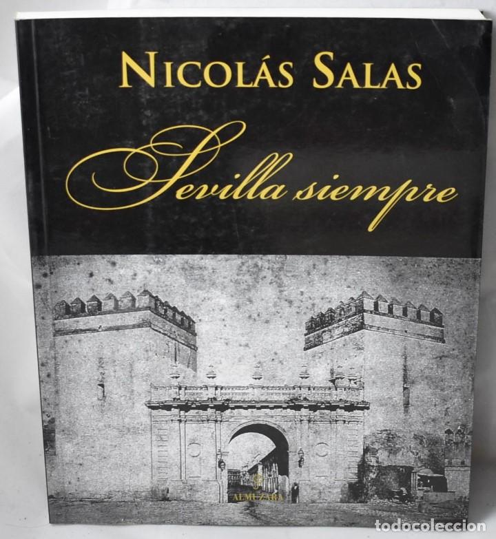 Libros de segunda mano: SEVILLA SIEMPRE. NICOL&Aacute;S SALAS. - Foto 1