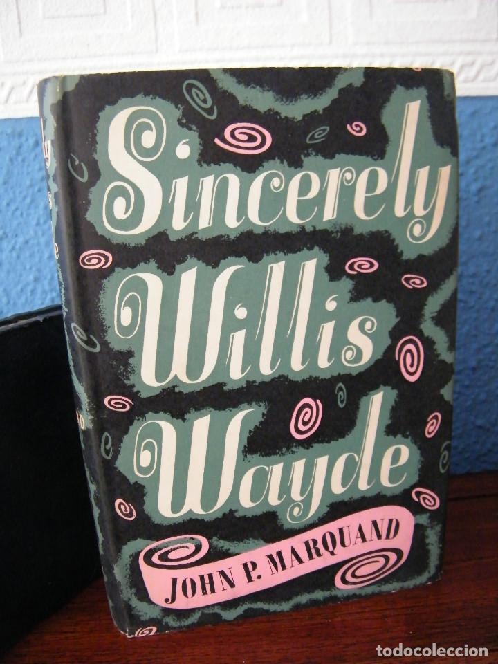 Second hand books: SINCERELY WILLIS WAYDE - JOHN P. MARQUAND - ROBERT HALE LIMITED - LONDRES (1955)