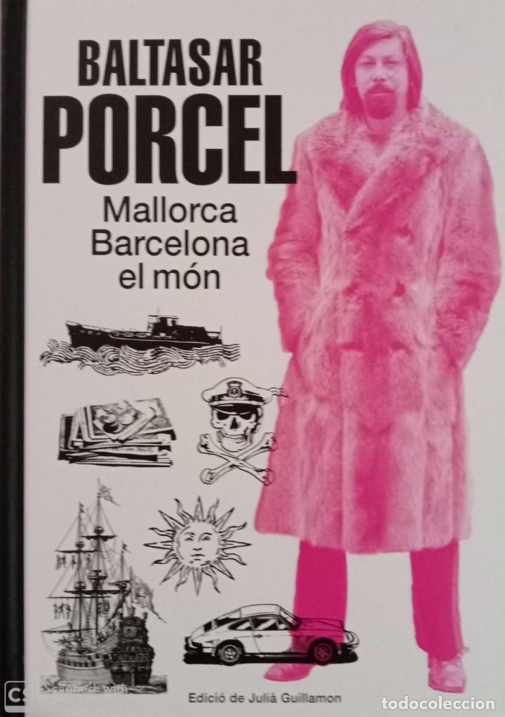 Libros de segunda mano: Baltasar Porcel. Mallorca, Barcelona, el m&oacute;n - Foto 1
