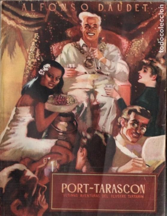 Libros de segunda mano: ALFONSO DAUDET : PORT TARASCON (REGUERA, 1948) - Foto 1