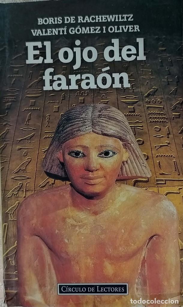 Libros de segunda mano: El ojo del Fara&oacute;n - Boris de Rachewiltz - Foto 1