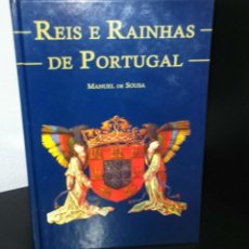 Libros de segunda mano: REIS E RAINHAS DE PORTUGAL DE MANUEL DE SOUSA. Lote 193751920