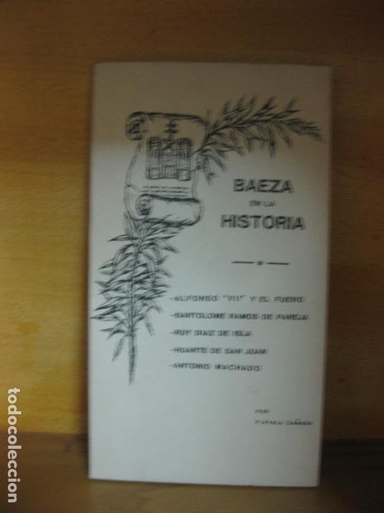 Libros de segunda mano: BAEZA EN LA HISTORIA. PEDRO AYALA CA&Ntilde;ADA. DEDICATORIA AUTOGRAFA DEL AUTOR. - Foto 1