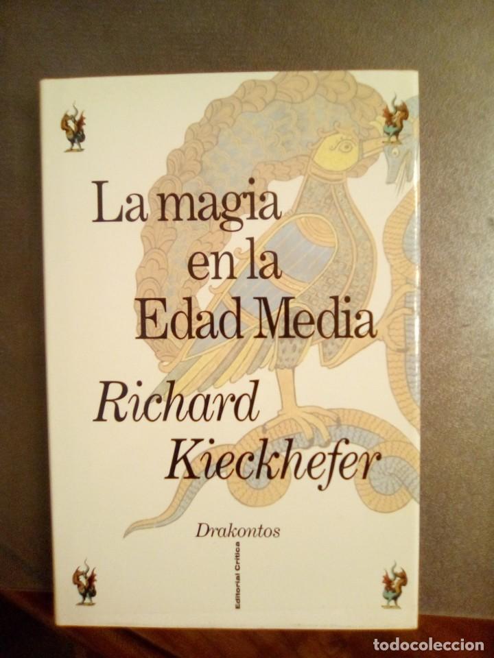 Libros de segunda mano: Richard Kieckhefer LA MAGIA EN LA EDAD MEDIA
