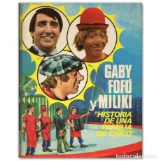 Libros de segunda mano: GABY FOFO Y MILIKI HISTORIA DE UNA FAMILIA DE CIRCO. Lote 194099675