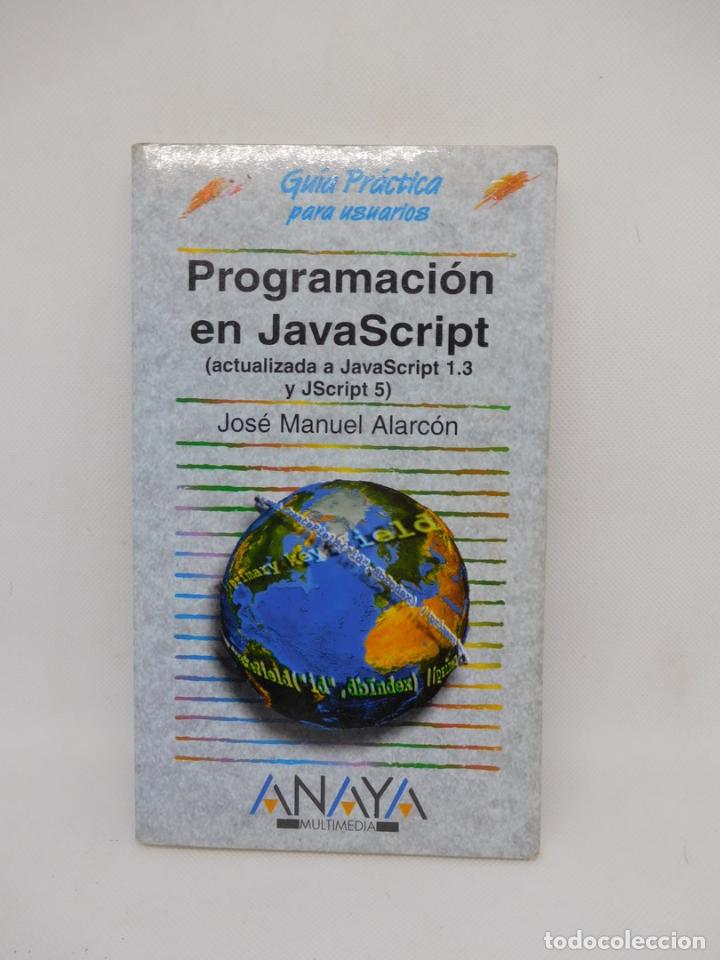 Libros de segunda mano: M69 Libro Programaci&oacute;n en Java Script. Jose Manuel Alarcon. Ed. Anaya. 2001. - Foto 1
