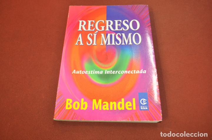 Libros de segunda mano: regreso a s&iacute; mismo , autoestima interconectada - bob mandel - AJB - Foto 1