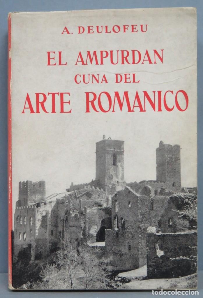 Second hand books: EL AMPURDAN, CUNA DEL ARTE ROMANICO. A. DEULOFEU