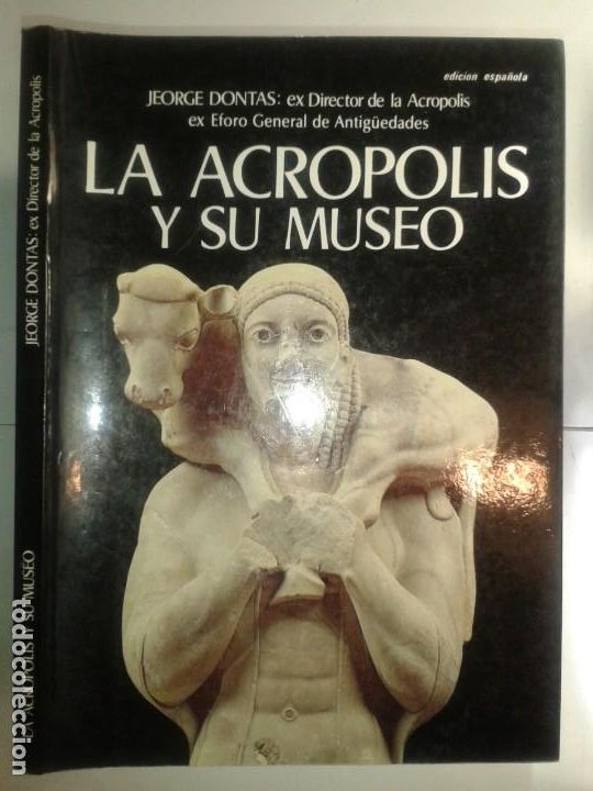 Libros de segunda mano: LA ACROPOLIS Y SU MUSEO 1987 JEORGE DONTAS EDICIONES CLIO - Foto 1