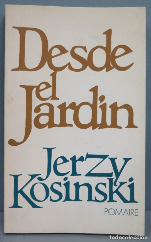 Libros de segunda mano: 1979.- DESDE EL JARDI. KOSINSKI - Foto 1