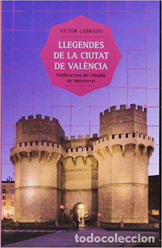 Gebrauchte B&uuml;cher: LLEGENDES DE LA CIUTAT DE VAL&Egrave;NCIA CONTES I LLEGENDES TAPA DURA 2009 DE V&Iacute;CTORIA JOS&Eacute; G&Oacute;MEZ LABRADO